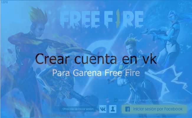 ▷ ¿Cómo crear cuenta en vk para Free Fire? ¡Créala Ya!